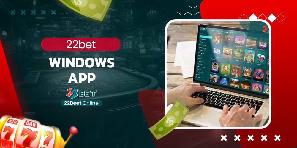 22bet windows app